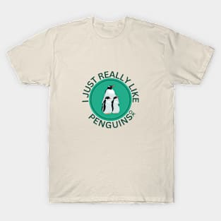 I Just Really Like Penguins Ok T-Shirt